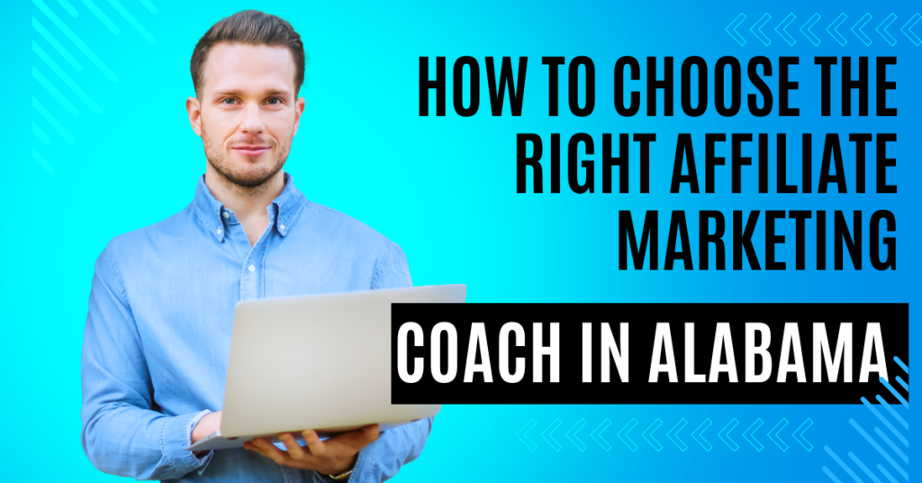 Affiliate Marketing Coach in Alabama